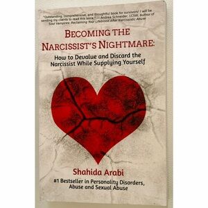 Becoming the Narcissist’s Nightmare Shahida Arabi 1st Print Paperback 2016